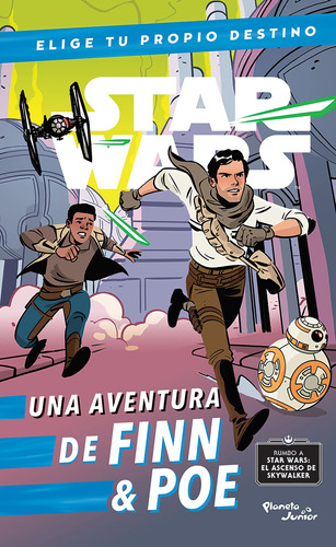 Star Wars. Finn & Poe. Elige tu propio destino, de Scott, Cavan. Serie Lucas Film Editorial Planeta Infantil México, tapa blanda en español, 2020