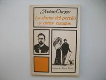 Comprar La Dama Del Perrito Y Otros Cuentos - Anton Chéjov