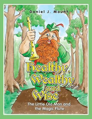 Libro Healthy Wealthy And Wise - Daniel J Mount