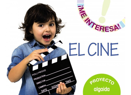 Libro  Proyecto   El Cine  . Educacion Infantil. Segundo Ci