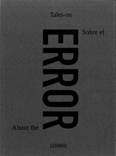 Sobre El Error - Aa.vv, de VV. AA.. Editorial La Fabrica en español