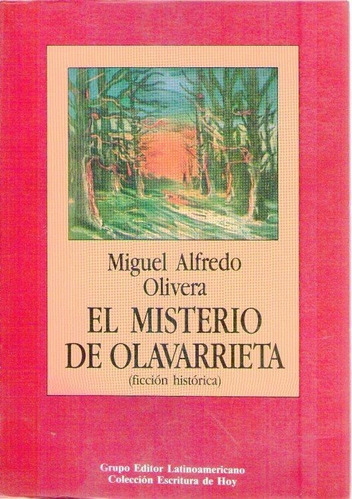 El Misterio De Olavarrieta * Olivera Miguel Alfredo