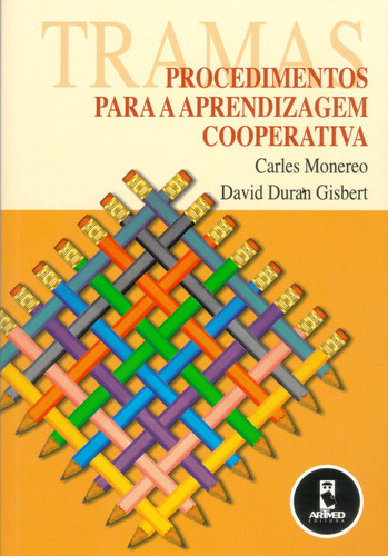 Tramas: Procedimentos para a Aprendizagem Cooperativa, de Monereo, Carles. Artmed Editora Ltda., capa mole em português, 2004