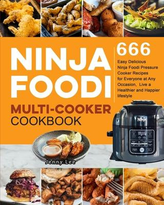 Libro Ninja Foodi Multi-cooker Cookbook : 666 Easy Delici...