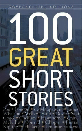 One Hundred Great Short Stories, De James Daley. Editorial Dover Publications Inc, Tapa Blanda En Inglés