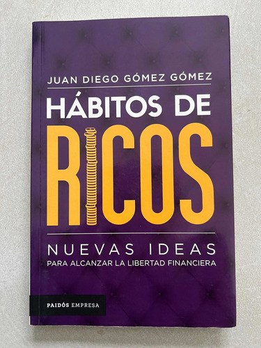 Hábitos De Ricos - Juan Diego Gómez