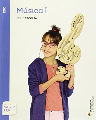 Musica I Serie Escolta Secundaria Saber Fer - 9788490477946