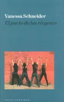Comprar El pacto de las vírgenes: El pacto de las vírgenes, de Vanessa Schneider. Serie 8493987992, vol. 1. Editorial Promolibro, tapa blanda, edición 2013 en español, 2013