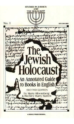 The Jewish Holocaust: An Annotated Guide To Books In English, De Marty Bloomberg. Editorial Paupers Press, Tapa Blanda En Inglés