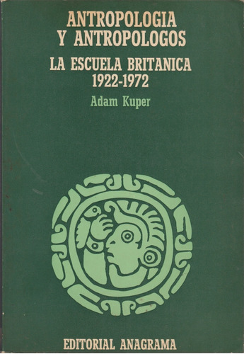 Antropología Y Antropologos La Escuela Britani Adam Kuper 