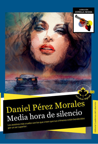 Media Hora De Silencio, De Pérez Morales, Daniel. Editorial Cuadernos Del Laberinto, Tapa Blanda En Español