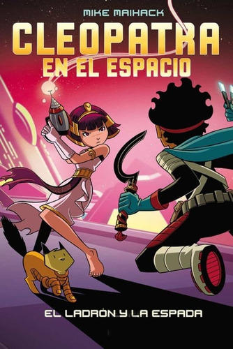 Imagen 1 de 7 de Cleopatra En El Espacio - El Ladron Y La Espada - Libro 2