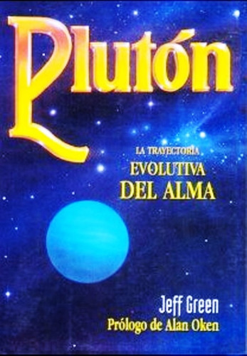 Pluton - Jeff Green - La Trayectoria Evolutiva Del Alma