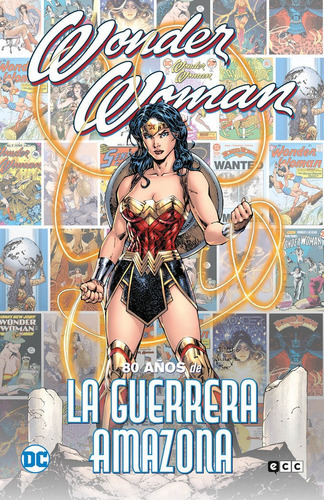 Wonder Woman: 80 Aãâos De La Guerrera Amazona, De Vários Autores. Editorial Ecc Ediciones, Tapa Dura En Español