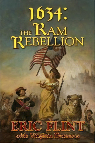 1634: Ram Rebellion, De Eric Flint. Editorial Baen Books, Tapa Blanda En Inglés