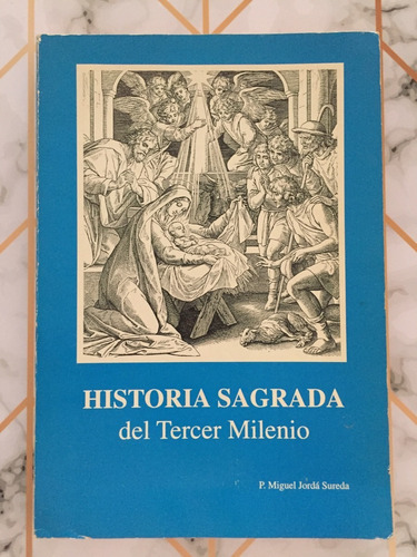 Historia Sagrada Del Tercer Milenio / P. Miguel Jordá Sureda
