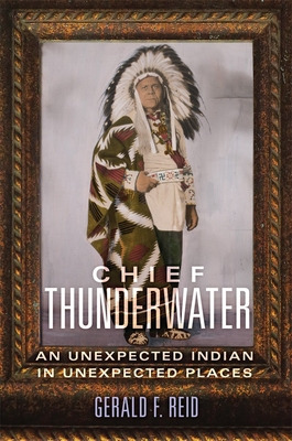 Libro Chief Thunderwater: An Unexpected Indian In Unexpec...