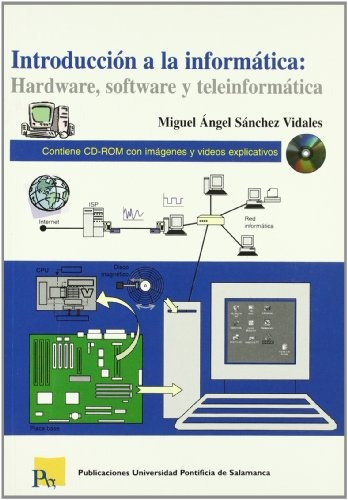 Introducción A La Informática: Hardware, Software Y Teleinf