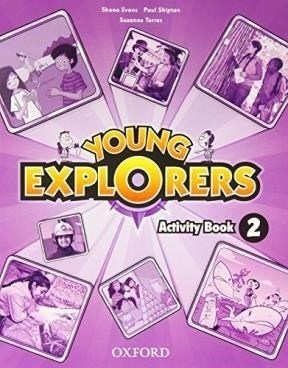 Young Explorers 2 Activity Book - Evans Shona / Shipton Pau