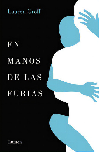 En Manos De Las Furias, De Groff, Lauren. Editorial Lumen, Tapa Blanda En Español