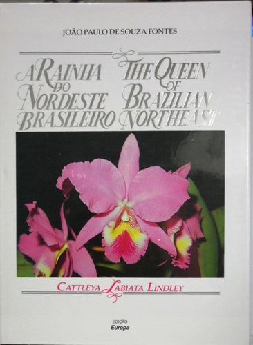 A Rainha Do Nordeste Brasileiro De Souza Fontes Orquídeas