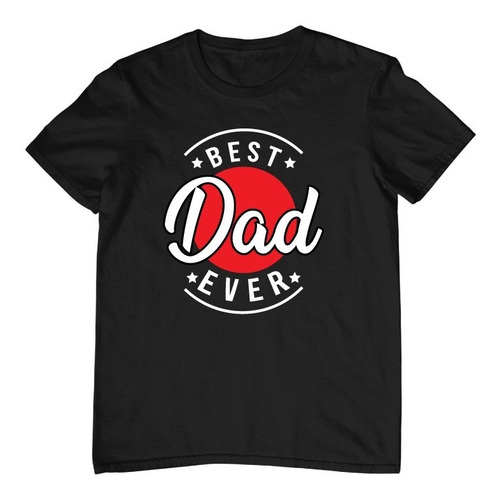 Imagen 2 de 6 de Playera Día Del Padre - Best Dad Ever - Papá