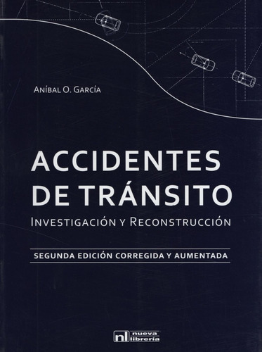 Accidentes De Transito - Investigacion Y Reconstruccion (2da