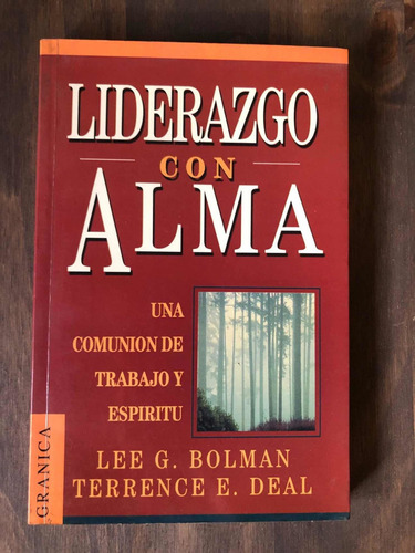 Libro Liderazgo Con Alma - Bolman - Muy Buen Estado