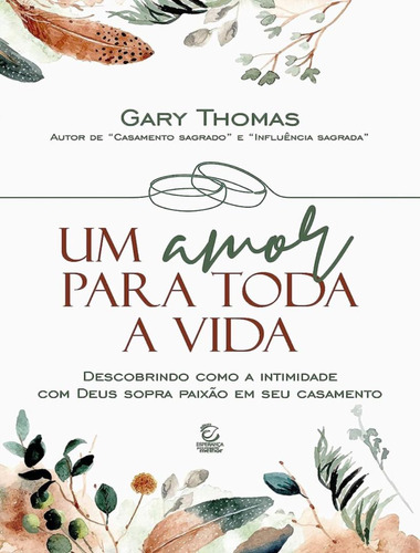 Um Amor Para Toda A Vida: Um Amor Para Toda A Vida, De Thomas, Gary. Editora Esperanca, Capa Mole, Edição 1 Em Português, 2023