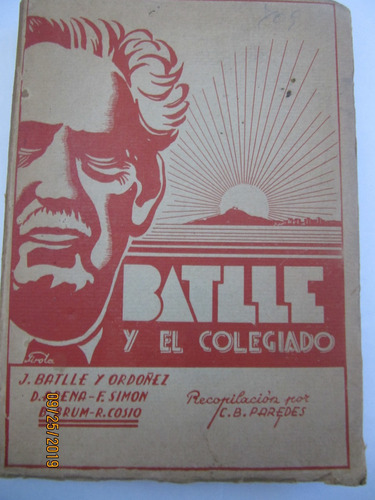 Batlle Y El Colegiado Recopilacion Paredes 1939