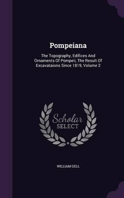 Libro Pompeiana : The Topography, Edifices And Ornaments ...