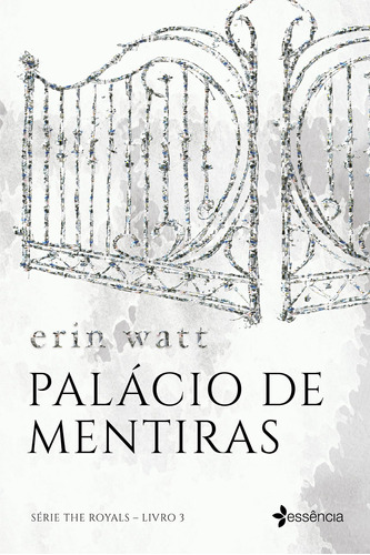 Palácio de mentiras: O aguardado desfecho da série The Royals, de Watt, Erin. Série Série The Royals (3), vol. 3. Editora Planeta do Brasil Ltda., capa mole em português, 2018