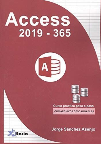 Access 2019 Vs 365: Curso Practico Paso A Paso -sin Coleccio