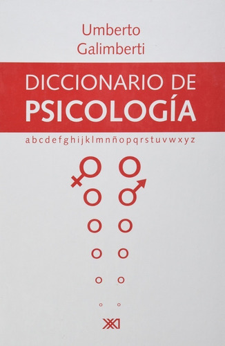 Diccionario De Psicología, De Umberto Galimberti. Editorial Siglo Xxi, Edición 1a, 2002 En Español