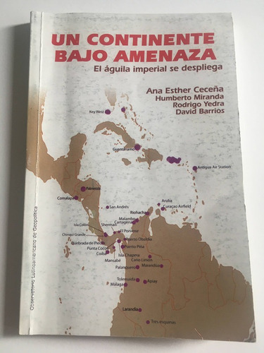 Un Continente Bajo Amenaza - Ceceña, Miranda, Yedra, Barrios