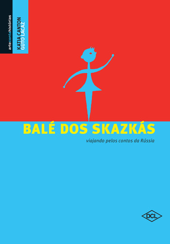 Balé Dos Skazkás, De Canton, Katia. Editora Dcl, Capa Mole Em Português