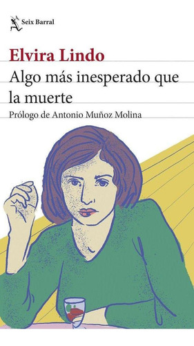 Libro: Algo Mas Inesperado Que La Muerte. Elvira Lindo. Seix