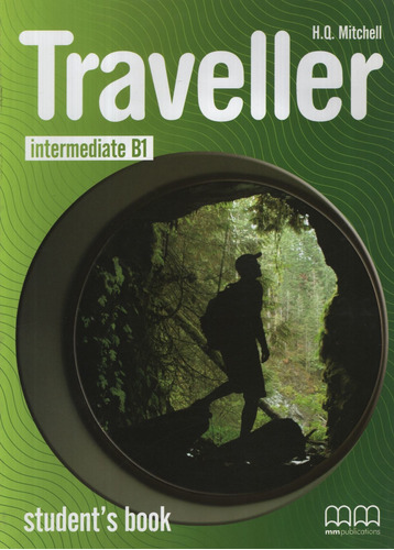 Traveller Intermediate B1 - Student's Book, de MITCHELL, H.Q.. Editorial Mm Publications, tapa blanda en inglés internacional, 2009