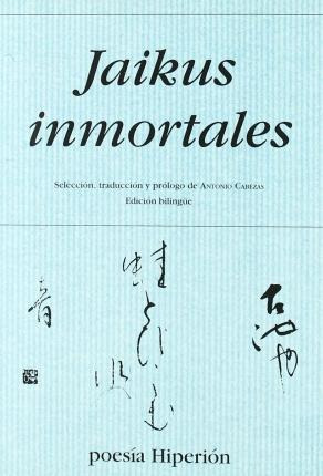 Jaikus Inmortales - Antonio  Cabezas Garcã­a