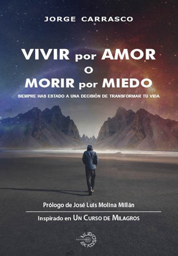 Libro Vivir Por Amor O Morir Por Miedo