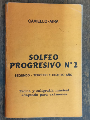 Solfeo Progresivo Nº 2 * Caviello / Aira *