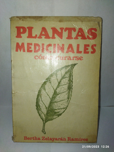 Plantas Medicinales, Como Curarse, Bertha Zelayaran Ramirez