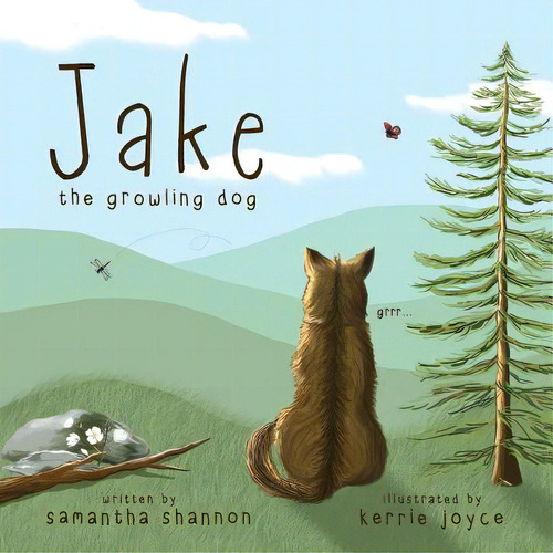 Jake The Growling Dog: A Children's Book About The Power Of Kindness, Celebrating Diversity, And ..., De Shannon, Samantha. Editorial Lightning Source Inc, Tapa Blanda En Inglés