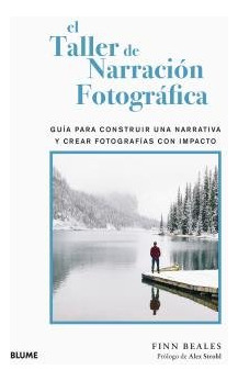 El Taller De Narracion Fotografica (libro Original)