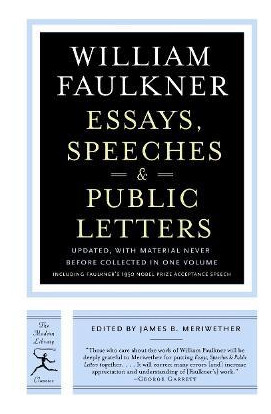 Essays, Speeches And Public Letters - W. Faulkner