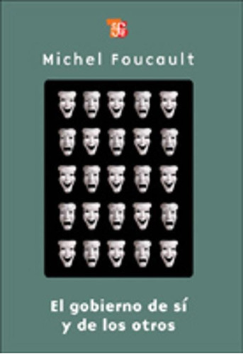 El Gobierno De Si Y De Los Otros - Michael Foucault - Fce