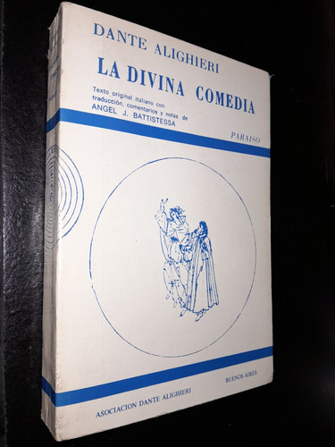 La Divina Comedia. Paraiso. Battistessa. 