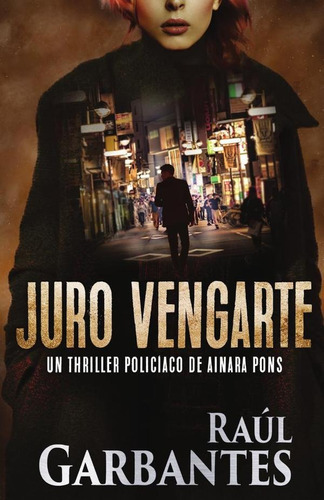 Juro Vengarte, De Raúl Garbantes. Editorial Autopublicamos.com, Tapa Blanda En Español, 2020