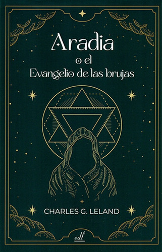 Libro Aradia O El Evangelio De Las Brujas - Charles Leland