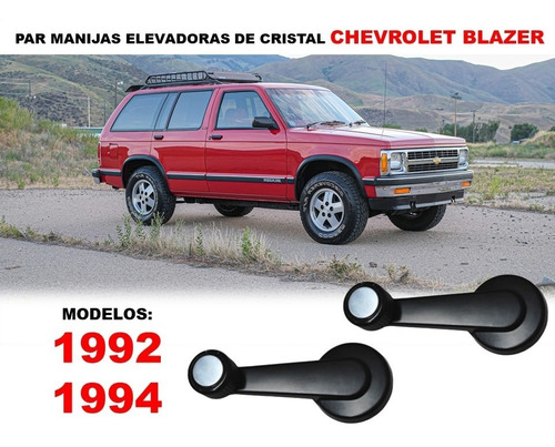 Par De Manijas Elevadoras De Cristal Chevrolet Blazer 92-94